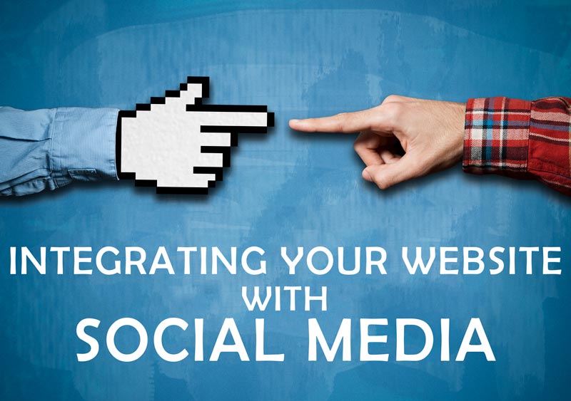 Website + Social Media: Integrating the 2 Effectively