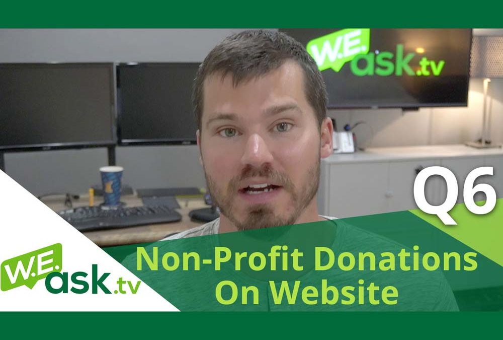Best Options for Accepting Non-Profit Charitable Donations on Website – WEask.tv Q6