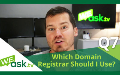 Which Domain Registrar Should I Use? – WEask.tv Q7