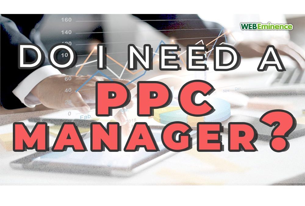 Do I Need A PPC Manager?